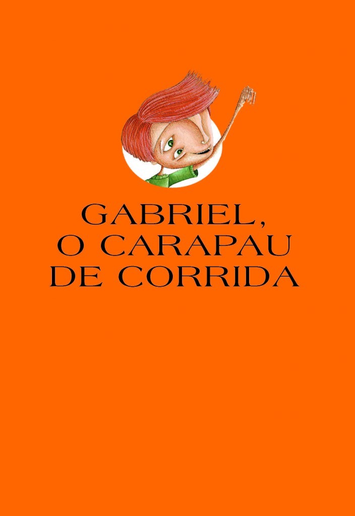 Gabriel o Carapau de Corrida